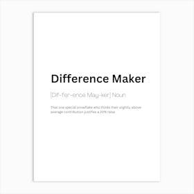 Difference Maker Definition Meaning Art Print