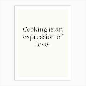 Cooking Is An Expression Of Love Art Print