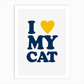 I love my cat  Art Print