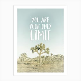 Desert Impression You Are Your Only Limit Art Print