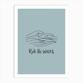 Ride The Waves Art Print