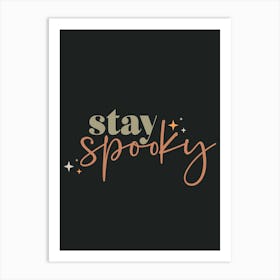 STAY SPOOKY! Art Print