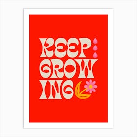 Keep Growing Art Print