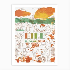 Life Is Beautiful Art Print