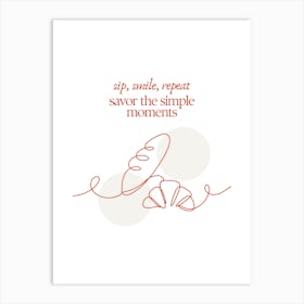 Sip Smile Repeat Savor The Simple Moments Art Print