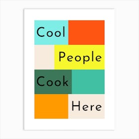 Cool People Cook Here Geometric Art Print