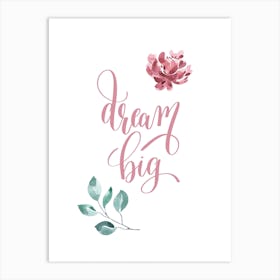 Dream Big Pink Floral Kids Art Print