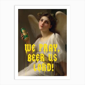 We Pray Beer Us Lord Art Print
