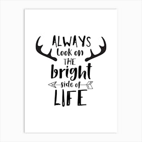 Always Look On The Bright Side Of Life Art Print