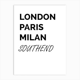 Southend, Paris, Milan, Print, Location, Funny, Art, Art Print