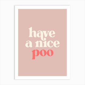 Have A Nice Poo - Pink Bathroom Art Print