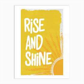 Rise And Shine Art Print