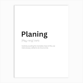 Planing Definition Meaning Art Print