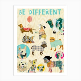 Be different dogs Art Print