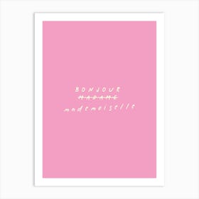 Bonjour Mademoiselle, Pink Art Print