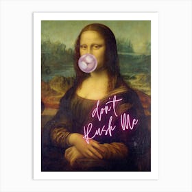 Don'T Rush Me Art Print