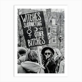 Witches Supporting Other Bitches Art Print