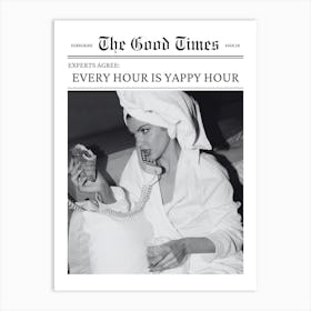 Every Hour Is Yappy Hour Newspaper Poster Art Print