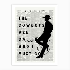 The Cowboys Are Calling and I Must Go | Chicago Times Newspaper Poster