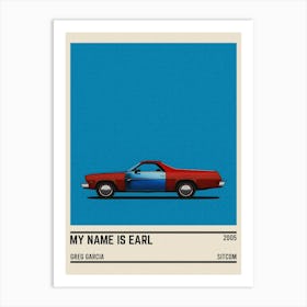 My Name Is Earl Tv Series Art Print