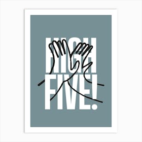 High Five Art Print