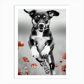 Hey You, a jumping puppy Art Print