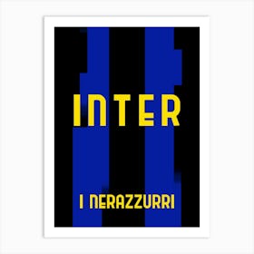 Inter I Nerazzuri Italy Art Print