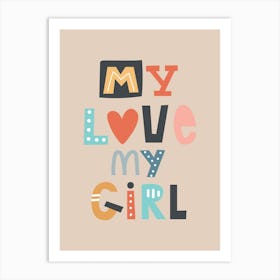 My Love My Girl Neutral Kids Beige Nursery Art Print