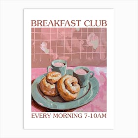 Breakfast Club Cinnamon Buns 2 Art Print