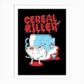 Cereal Killer Art Print