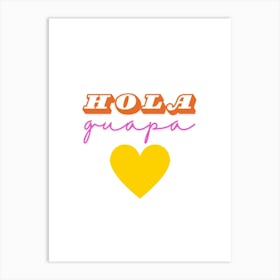 Hola Guapa Art Print