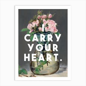 I Carry Your Heart Art Print