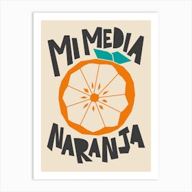 Mi Media Naranja Art Print