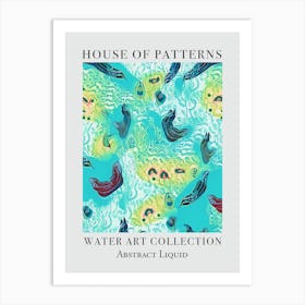 House Of Patterns Abstract Liquid Water 9 Art Print