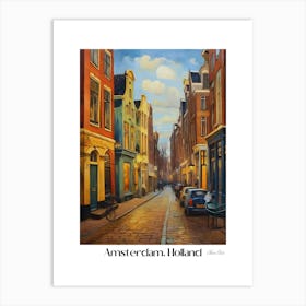 Amsterdam. Holland. beauty City . Colorful buildings. Simplicity of life. Stone paved roads.13 Art Print