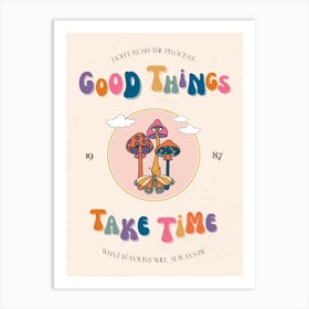 Good Things Take Time Retro Quote  Art Print