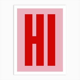 Hi - Pink & Red Typography Art Print