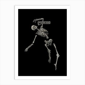 I'm falling apart skeleton Art Print