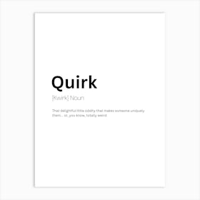 Quirk Definition Meaning Art Print