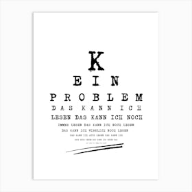 Kein Problem, dass kann ich noch lesen..., HumorArt, EyeTest, FunnyPoster, GermanQuotes, PlayfulDesign, WallDecor, WhimsicalArt, VisualHumor, OpticalArt, QuirkyQuotes, CreativePoster, TypographyArt Art Print