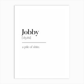 Jobby Scottish Slang Definition Scots Banter Art Print