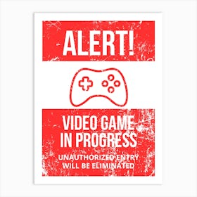 Alert Video Game In Progress 1 Art Print