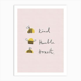 Be Kind Humble Honest Art Print