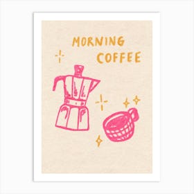 Morning Coffee 1 Art Print