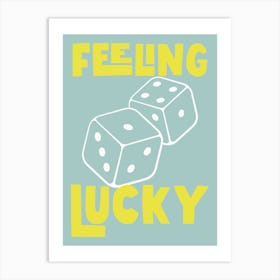 Feeling Lucky - Blue And Yellow Art Print