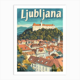 Aihrgdesign A Classic 1960s Travel Poster For Ljubljana 1 Art Print