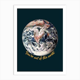 You're Out Of This World Midnight Art Print