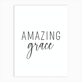 Amazing Grace Art Print