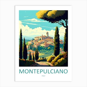 Italy Montepulciano Travel 1 Art Print