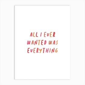 Everything Script Quote Art Print